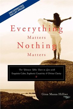 Everything Matters, Nothing Matters - Hillier, Gina Mazza