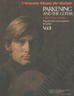 Parkening and the Guitar, Volume 2: Music of Two Centuries: Popular New Transcriptions for Guitar - Parkening, Christopher