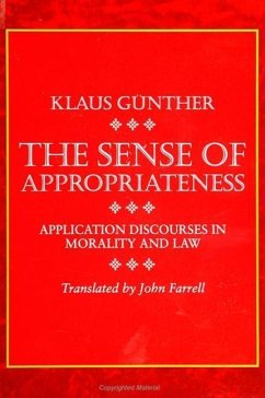 The Sense of Appropriateness: Application Discourses in Morality and Law - Gunther, Klaus