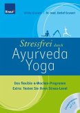 Stressfrei durch Ayurveda-Yoga, m. Audio-CD