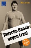 Tausche Bauch gegen Frau!