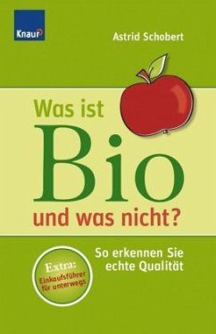 Was ist Bio und was nicht? - Schobert, Astrid