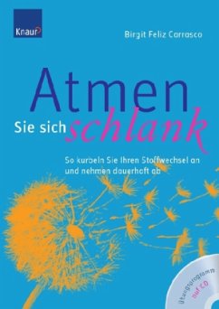 Atmen Sie sich schlank, m. Audio-CD - Feliz Carrasco, Birgit