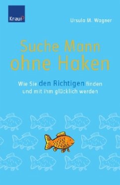 Suche Mann ohne Haken - Wagner, Ursula M.