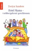 Hotel Mama - vorübergehend geschlossen