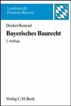 Bayerisches Baurecht - Decker, Andreas / Konrad, Christian
