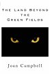 The Land Beyond the Green Fields - Bild 1