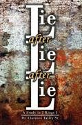 Lie after Lie after Lie: A Study in 2 Kings 5 - Talley, Clarence