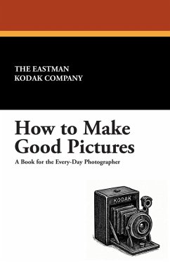 How to Make Good Pictures How to Make Good Pictures