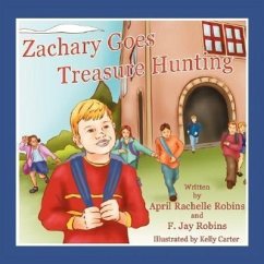 Zachary Goes Treasure Hunting - Robins, April; Robins, F. Jay
