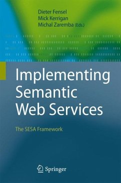 Implementing Semantic Web Services - Fensel, Dieter / Kerrigan, Mick / Zaremba, Michal (eds.)