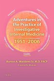 Adventures in the Practice of Investigative Internal Medicine 1951-2006