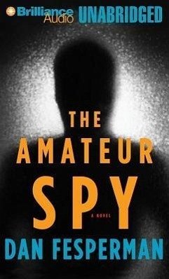 The Amateur Spy - Fesperman, Dan