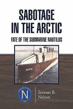 Sabotage in the Arctic - Nelson, Stewart B.