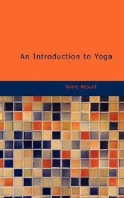 An Introduction to Yoga - Besant, Annie Wood