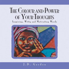 The Colour and Power of Your Thoughts - Gordon, J. D