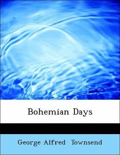 Bohemian Days - Townsend, George Alfred