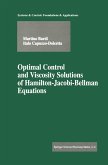 Optimal Control and Viscosity Solutions of Hamilton-Jacobi-Bellman Equations Optimal Control and Viscosity Solutions of Hamilton-Jacobi-Bellman Equations