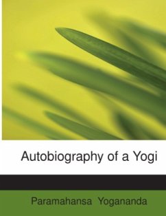 Autobiography of a Yogi - Yogananda, Paramahansa