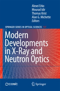 Modern Developments in X-Ray and Neutron Optics - Erko, Alexei / Idir, Mourad / Krist, Thomas / Michette, Alan G. (eds.)