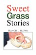 Sweet Grass Stories - Bild 1
