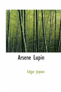 Arsene Lupin - Jepson, Edgar; Leblanc, Maurice