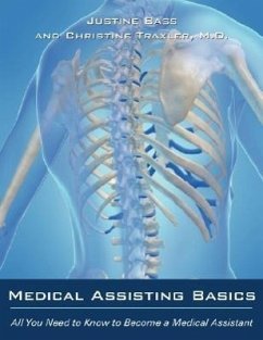 Medical Assisting Basics - Bass, Justine; Traxler M. D., Christine