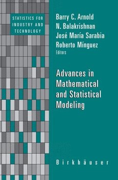 Advances in Mathematical and Statistical Modeling - Arnold, Barry C. / Balakrishnan, N. / Sarabia, José María / Mínguez, Roberto (eds.)