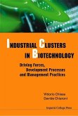 Industrial Clusters in Biotechnology: Driving Forces, Development Processes and Management Practices