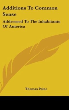 Additions To Common Sense - Paine, Thomas