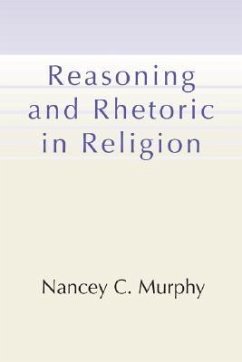 Reasoning and Rhetoric in Religion [With CDROM] - Murphy, Nancey C.