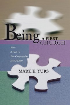 Being a First Church - Yurs, Mark E.