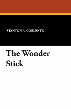 The Wonder Stick - Coblentz, Stanton A.