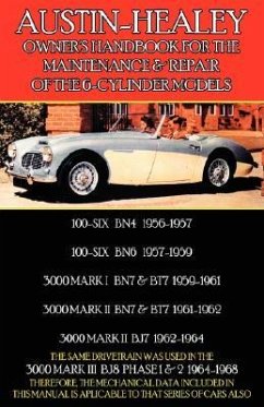 Austin-Healey Owner's Handbook for the Maintenance & Repair of the 6-Cylinder Models 1956-1968 - Clymer, F.