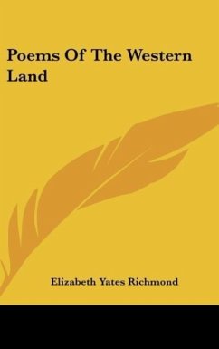 Poems Of The Western Land - Richmond, Elizabeth Yates