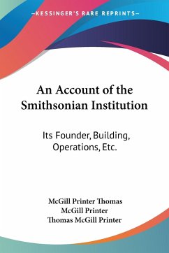 An Account of the Smithsonian Institution - Thomas McGill Printer, McGill Printer; Thomas McGill Printer