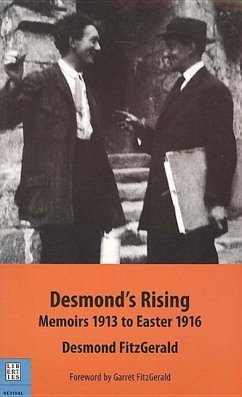 Desmond's Rising: Memoirs, 1913 to Easter 1916 - Fitzgerald, Desmond