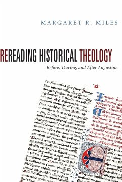 Rereading Historical Theology - Miles, Margaret R.