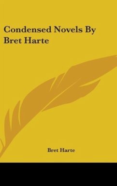 Condensed Novels By Bret Harte - Harte, Bret