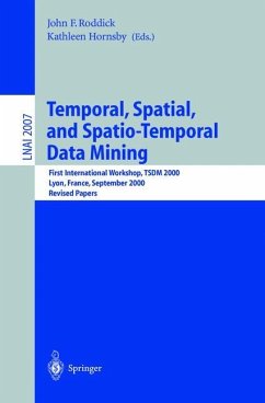 Temporal, Spatial, and Spatio-Temporal Data Mining - Roddick, John F. / Hornsby, Kathleen (eds.)