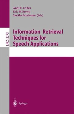 Information Retrieval Techniques for Speech Applications - Coden, Anni R. / Brown, Eric W. / Srinivasan, Savitha (eds.)