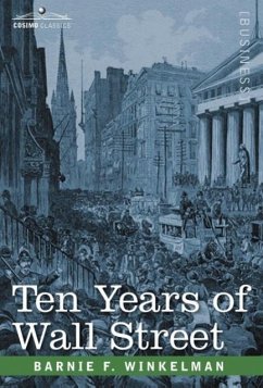 Ten Years of Wall Street - Winkelman, Barnie F