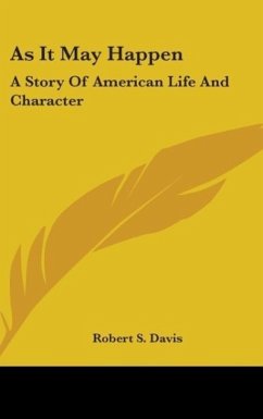 As It May Happen - Davis, Robert S.