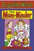 The Mum-Minder - Wilson, Jacqueline