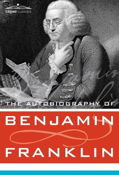 The Autobiography of Benjamin Franklin - Franklin, Benjamin