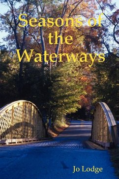 Seasons of the Waterways - Lodge, Jo
