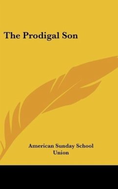 The Prodigal Son - American Sunday School Union