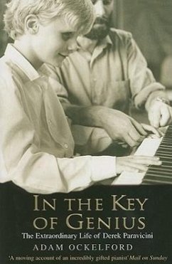 In the Key of Genius: The Extraordinary Life of Derek Paravicini - Ockelford, Adam