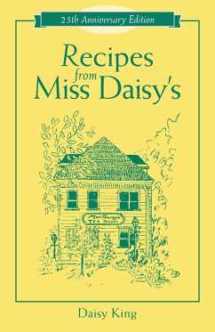 Recipes From Miss Daisy's - 25th Anniversary Edition - King, Daisy