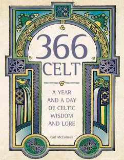 366 Celt: A Year and a Day of Celtic Wisdom and Lore - Mccolman, Carl